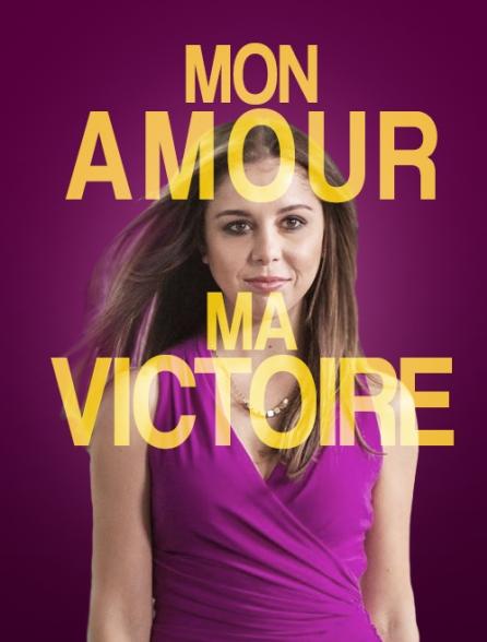 Mon amour, ma victoire