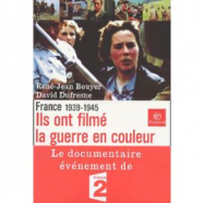 Ils ont filme la guerre en couleur