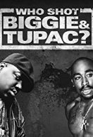 Who Shot Biggie and Tupac?