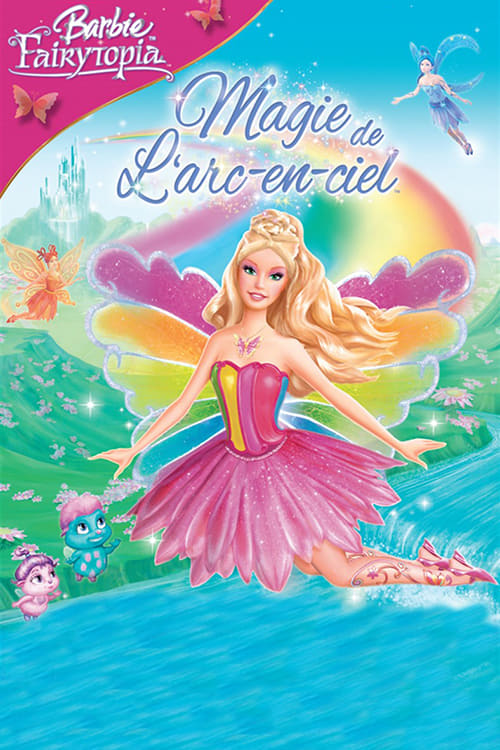 Barbie Fairytopia : Magie de l\'arc-en-ciel