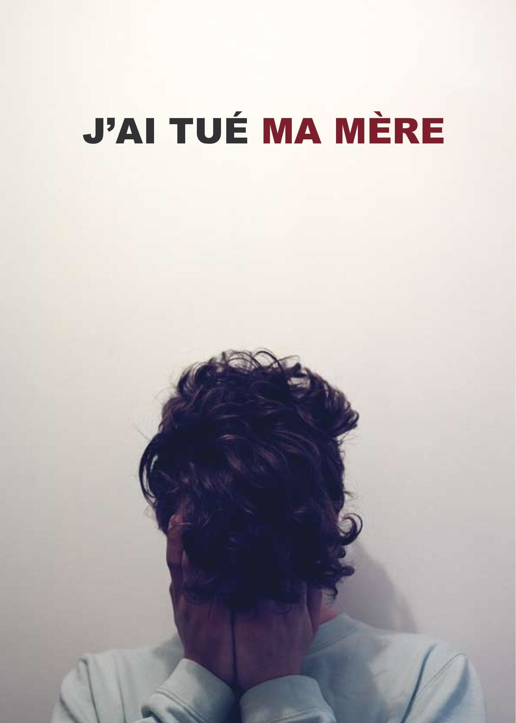 J\'ai tué ma mère