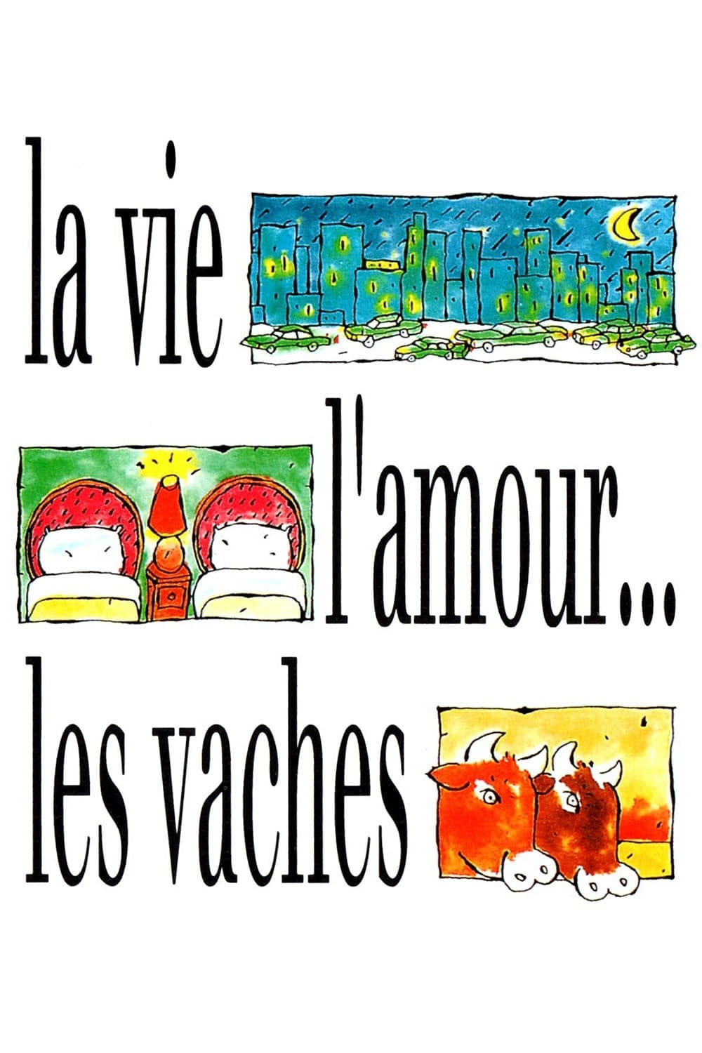 La vie, l\'amour… les vaches