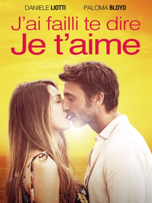 J\'ai failli te dire je t\'aime