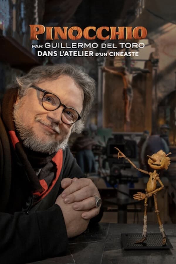 Pinocchio par Guillermo del Toro : Dans l\'atelier d\'un cinéaste