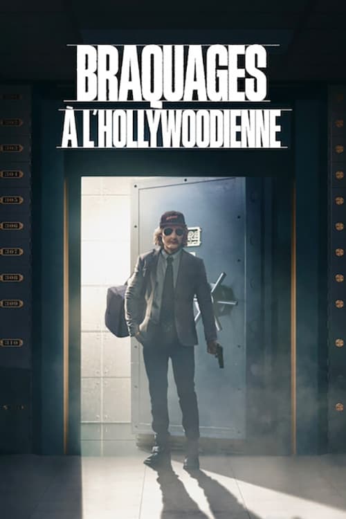 Braquages à l\'hollywoodienne