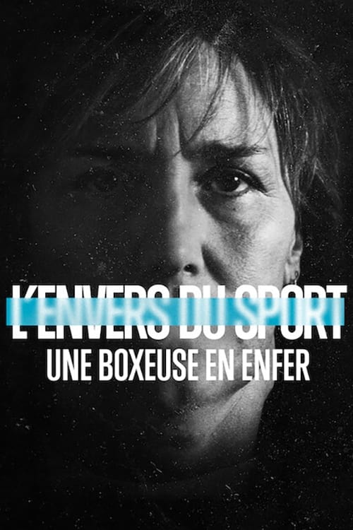 L\'Envers du sport : Une boxeuse en enfer