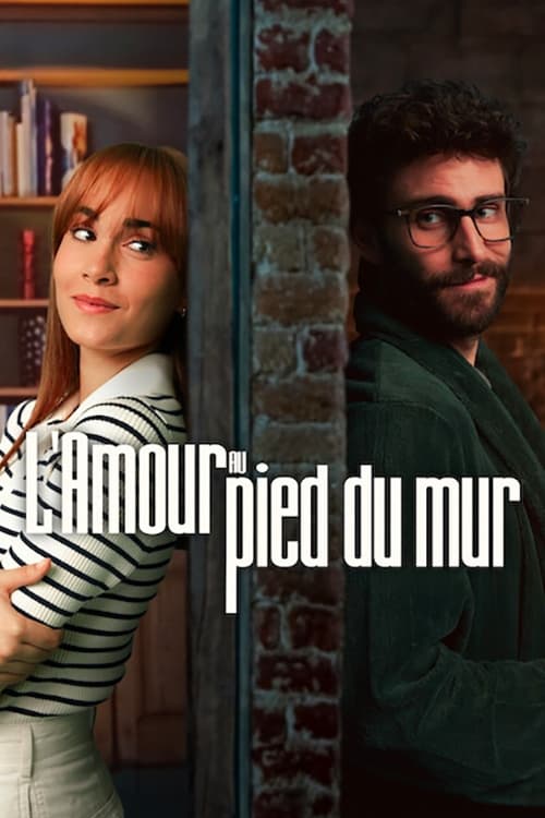 L\'Amour au pied du mur