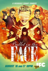 Bullet in the Face streaming