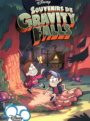 Souvenirs de Gravity Falls streaming