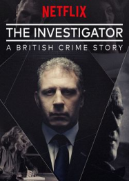 The Investigator: A British Crime Story streaming